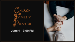 Church Family Prayer June Kingwood Bible